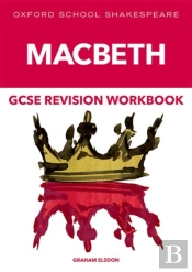 Oxford School Shakespeare Gcse Macbeth Revision Workbook