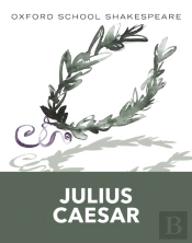Oxford School Shakespeare: Julius Caesar Ebook