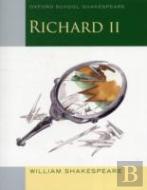 Oxford School Shakespeare: Richard Ii