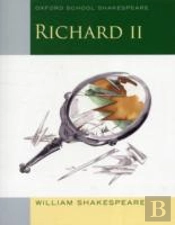Oxford School Shakespeare: Richard Ii