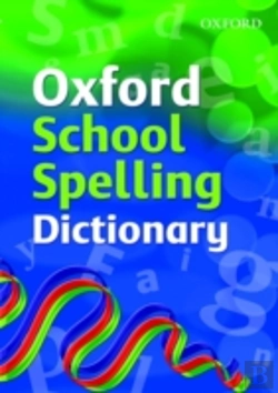 Bertrand.pt - Oxford School Spelling Dictionary