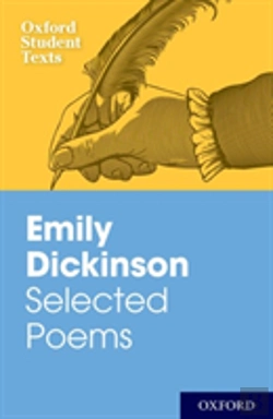 Bertrand.pt - Oxford Student Texts: Emily Dickinson: Selected Poems