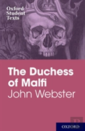 Oxford Student Texts: John Webster: The Duchess Of Malfi
