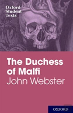 Bertrand.pt - Oxford Student Texts: John Webster: The Duchess Of Malfi