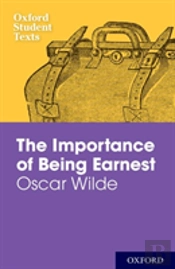 Oxford Student Texts: The Importance Of Being Earnest