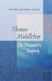 Oxford Student Texts: The Revenger'S Tragedy