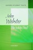 Oxford Student Texts: The White Devil