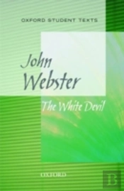 Oxford Student Texts: The White Devil
