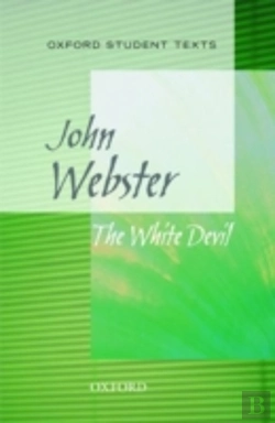 Bertrand.pt - Oxford Student Texts: The White Devil
