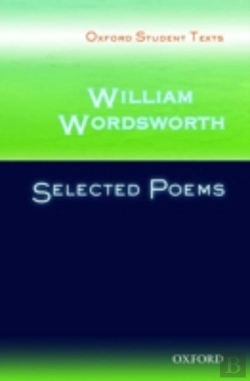 Bertrand.pt - Oxford Student Texts: William Wordsworth: Selected Poems