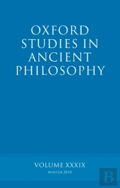 Oxford Studies In Ancient Philosophy Volume 39