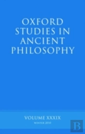 Oxford Studies In Ancient Philosophy Volume 39