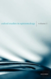 Oxford Studies In Epistemology Volume 1