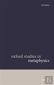 Oxford Studies In Metaphysics Volume 11