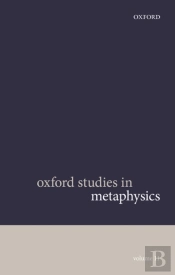 Oxford Studies In Metaphysics Volume 11