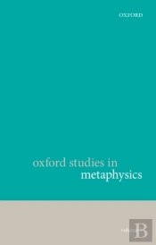 Oxford Studies In Metaphysics, Volume 9