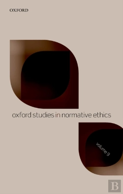 Bertrand.pt - Oxford Studies In Normative Ethics Volume 9