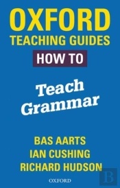 Oxford Teaching Guides: How To Teach Grammar