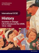 Oxfordaqa International Gcse History (9245): Studies In Change: Life In Russia And The Ussr, 1914-1953 Student Book