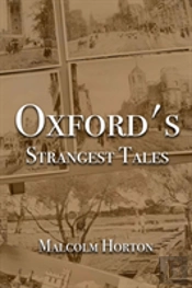 Oxford'S Strangest Tales