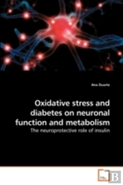 Bertrand.pt - Oxidative Stress And Diabetes On Neuronal Function And Metabolism