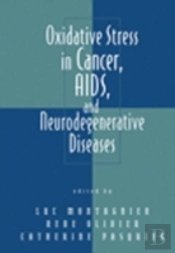 Oxidative Stress In Cancer, Aids, And Neurodegenerative Diseases