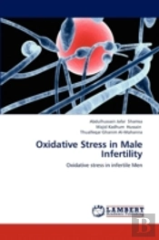 Oxidative Stress In Male Infertility