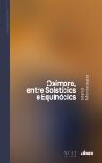 Oxímoro, entre Solstícios e Equinócios