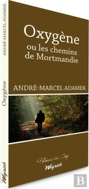 Oxygene Ou Les Chemins De Mortmandie