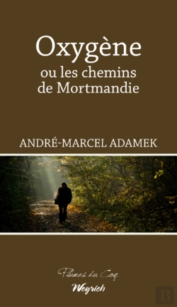 Bertrand.pt - Oxygène Ou Les Chemins De Mortmandie