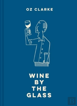 Bertrand.pt - Oz Clarke Wine By The Glass