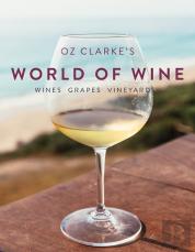 Oz Clarke'S World Of Wine