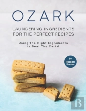 Ozark - Laundering Ingredients For The Perfect Recipes