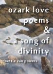Ozark Love Poems And A Song Of Divinity