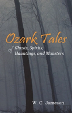 Bertrand.pt - Ozark Tales Of Ghosts, Spirits, Hauntings, And Monsters