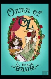 Ozma Of Oz Lyman Frank Baum Illustrated Edition