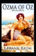 Ozma Of Oz(Illustrated Edition)