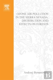 Ozone Air Pollution In The Sierra Nevada - Distribution And Effects On Forests