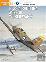 P-39 Airacobra Aces Of World War 2