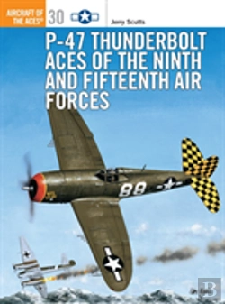 Bertrand.pt - P-47 Thunderbolt Aces Of The Ninth And Fifteenth Air Forces