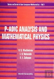P-Adic Analysis And Mathematical Physics