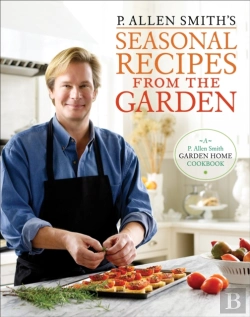 Bertrand.pt - P. Allen Smith'S Seasonal Recipes From The Garden