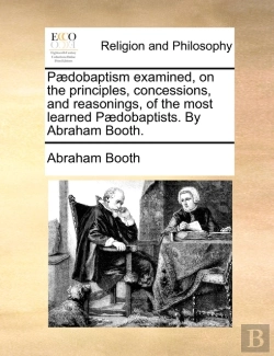 Bertrand.pt - P Dobaptism Examined, On The Principles,