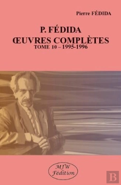 Bertrand.pt - P. Fédida Oeuvres Complètes Tome 10 : 1995-1996