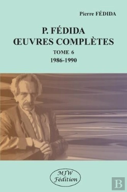 Bertrand.pt - P. Fédida Oeuvres Complètes Tome 6