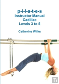 Bertrand.pt - P-I-L-A-T-E-S Instructor Manual Cadillac