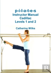 P-I-L-A-T-E-S Instructor Manual Cadillac