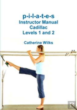Bertrand.pt - P-I-L-A-T-E-S Instructor Manual Cadillac