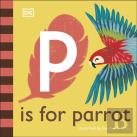 P Is For Parrot