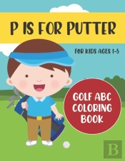 P Is For Putter